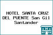 HOTEL SANTA CRUZ DEL PUENTE San Gil Santander