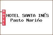 HOTEL SANTA INÉS Pasto Nariño