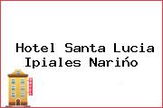 Hotel Santa Lucia Ipiales Nariño