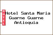Hotel Santa Maria Guarne Guarne Antioquia