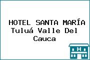 HOTEL SANTA MARÍA Tuluá Valle Del Cauca