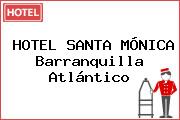 HOTEL SANTA MÓNICA Barranquilla Atlántico