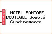 HOTEL SANTAFE BOUTIQUE Bogotá Cundinamarca