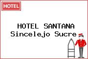 HOTEL SANTANA Sincelejo Sucre
