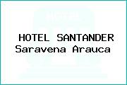 HOTEL SANTANDER Saravena Arauca