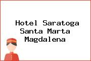 Hotel Saratoga Santa Marta Magdalena