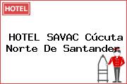 HOTEL SAVAC Cúcuta Norte De Santander