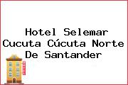 Hotel Selemar Cucuta Cúcuta Norte De Santander