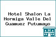 Hotel Shalon La Hormiga Valle Del Guamuez Putumayo