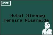Hotel Sivoney Pereira Risaralda
