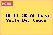 HOTEL SOLAR Buga Valle Del Cauca