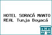 HOTEL SORACÁ MANTO REAL Tunja Boyacá