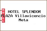 HOTEL SPLENDOR PLAZA Villavicencio Meta