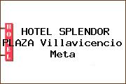 Ver hotel splendor plaza villavicencio meta HOTEL SPLENDOR PLAZA Villavicencio Meta