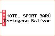HOTEL SPORT BARÚ Cartagena Bolívar
