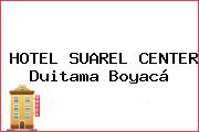 HOTEL SUAREL CENTER Duitama Boyacá