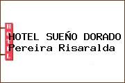 HOTEL SUEÑO DORADO Pereira Risaralda