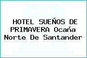 HOTEL SUEÑOS DE PRIMAVERA Ocaña Norte De Santander