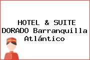 HOTEL & SUITE DORADO Barranquilla Atlántico