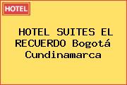 HOTEL SUITES EL RECUERDO Bogotá Cundinamarca