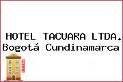 HOTEL TACUARA LTDA. Bogotá Cundinamarca