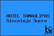 HOTEL TAMAULIPAS Sincelejo Sucre