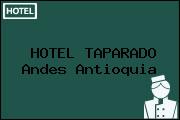 HOTEL TAPARADO Andes Antioquia