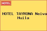 HOTEL TAYRONA Neiva Huila