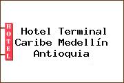 Hotel Terminal Caribe Medellín Antioquia