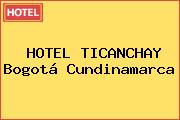 HOTEL TICANCHAY Bogotá Cundinamarca