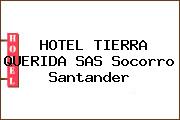 HOTEL TIERRA QUERIDA SAS Socorro Santander