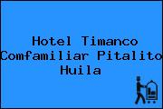 Hotel Timanco Comfamiliar Pitalito Huila