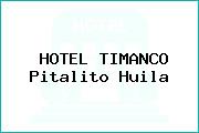 HOTEL TIMANCO Pitalito Huila
