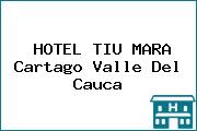HOTEL TIU MARA Cartago Valle Del Cauca