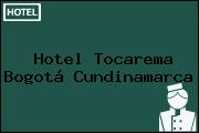 Hotel Tocarema Bogotá Cundinamarca