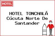 HOTEL TONCHALÁ Cúcuta Norte De Santander