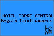 HOTEL TORRE CENTRAL Bogotá Cundinamarca