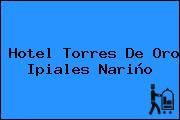 Hotel Torres De Oro Ipiales Nariño