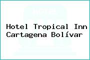 Hotel Tropical Inn Cartagena Bolívar