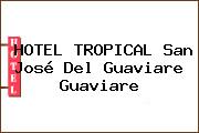 HOTEL TROPICAL San José Del Guaviare Guaviare