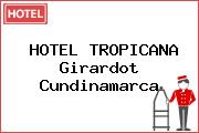 HOTEL TROPICANA Girardot Cundinamarca