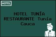 HOTEL TUNÍA RESTAURANTE Tunía Cauca