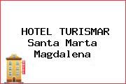 HOTEL TURISMAR Santa Marta Magdalena