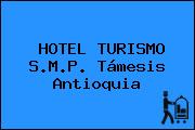 HOTEL TURISMO S.M.P. Támesis Antioquia