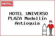 HOTEL UNIVERSO PLAZA Medellín Antioquia
