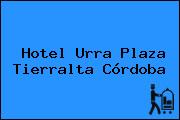 Hotel Urra Plaza Tierralta Córdoba