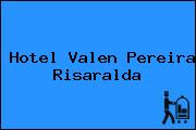 Hotel Valen Pereira Risaralda