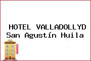 HOTEL VALLADOLLYD San Agustín Huila
