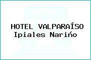 HOTEL VALPARAÍSO Ipiales Nariño