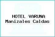 HOTEL VARUNA Manizales Caldas